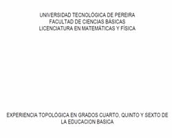Experiencias topol&oacute;gicas